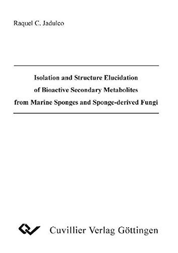 9783898735605: Isolation and Structure Elucidation of Bioactive Secondary Metabolites from Marine Sponges and Sponge-derived Fungi