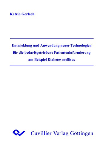 9783898737104: Entwicklung und Anwendung neuer Technologien fr dise bedarfsgetriebene Patienteninformierung am Beispiel Diabetes mellitus (Livre en allemand)