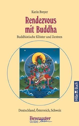 Beispielbild fr Rendezvous mit Buddha - Buddhistische Klster und Zentren in Deutschland, sterreich, Schweiz zum Verkauf von PRIMOBUCH