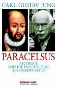 Beispielbild fr Paracelsus. Alchemie und die Psychologie des Unbewussten von Carl G. Jung (Autor) zum Verkauf von BUCHSERVICE / ANTIQUARIAT Lars Lutzer