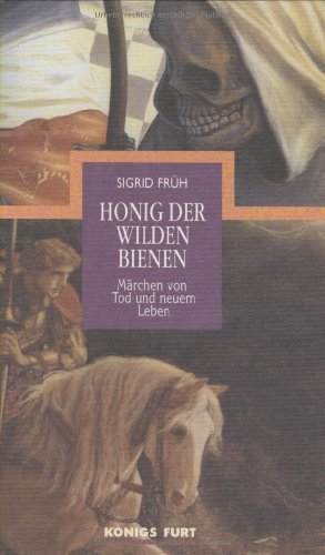 Stock image for Honig der wilden Bienen: Mrchen von Tod und neuem Leben for sale by Ammareal