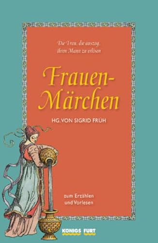 Imagen de archivo de Frauen-Mrchen - Zum Erzhlen und Vorlesen - Die Frau, die auszog, ihren Mann zu erlsen a la venta por 3 Mile Island