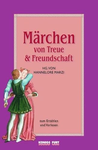 Stock image for Mrchen von Treue und Freundschaft: zum Erzhlen und Vorlesen for sale by medimops