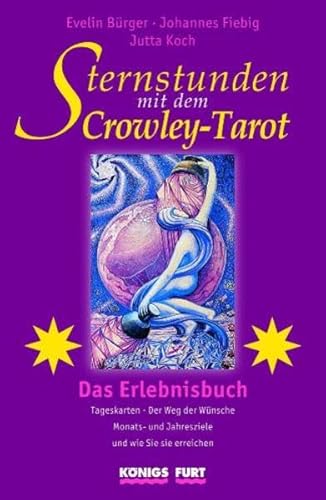 Beispielbild fr Sternstunden mit dem Crowley-Tarot : Ihr ganz persnlicher Weg zum Stern. zum Verkauf von Bchergarage