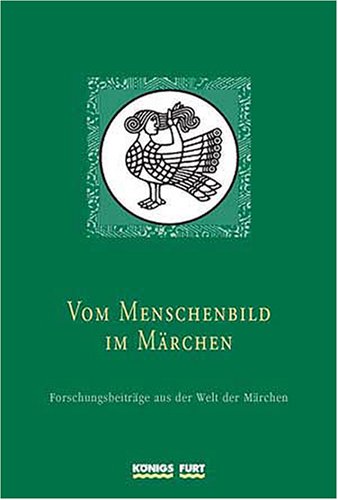 Beispielbild fr Vom Menschenbild im Mrchen. Europische Mrchengesellschaft: Verffentlichungen der Europischen Mrchengesellschaft ; Bd. 1; Forschungsbeitrge aus der Welt der Mrchen zum Verkauf von Fundus-Online GbR Borkert Schwarz Zerfa