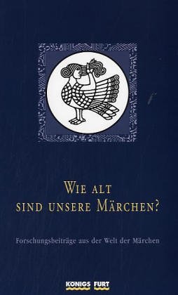 9783898759717: Wie alt sind unsere Maerchen? Gesamttitel: Veroeffentlichungen der Europaeischen Maerchengesellschaft; Bd. 14
