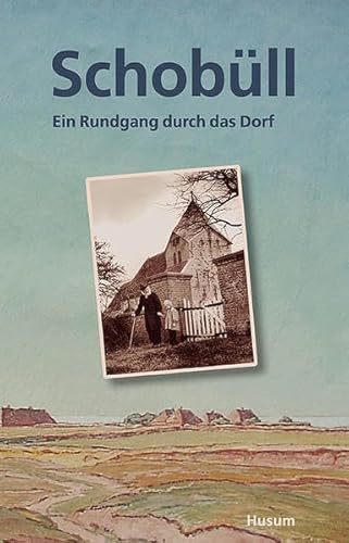 Stock image for Schobll: Ein Rundgang durch das Dorf for sale by GF Books, Inc.
