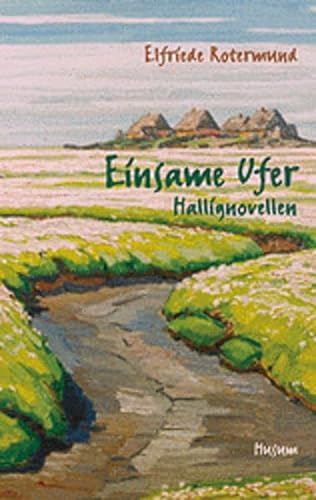 Beispielbild fr Einsame Ufer   Hallignovellen zum Verkauf von Versandantiquariat Karsten Buchholz
