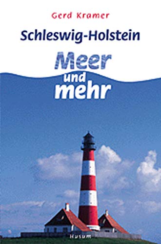 Beispielbild für Schleswig-Holstein: Meer und mehr zum Verkauf von Antiquariat Bläschke