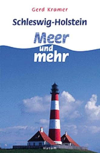 Schleswig-Holstein: Meer und mehr