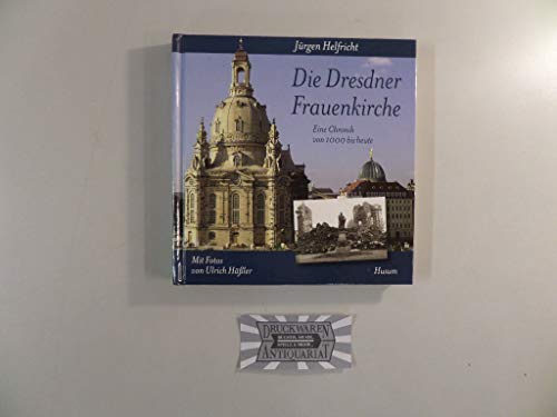 Stock image for Die Dresdner Frauenkirche: Eine Chronik von 1000 bis heute for sale by dsmbooks
