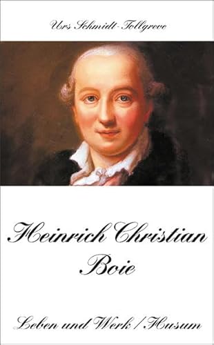 Heinrich Christian Boie. Leben und Werk.