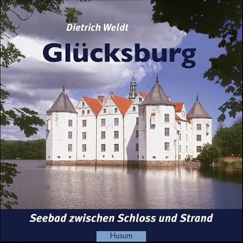 9783898761468: Glcksburg: Seebad zwischen Schloss und Strand