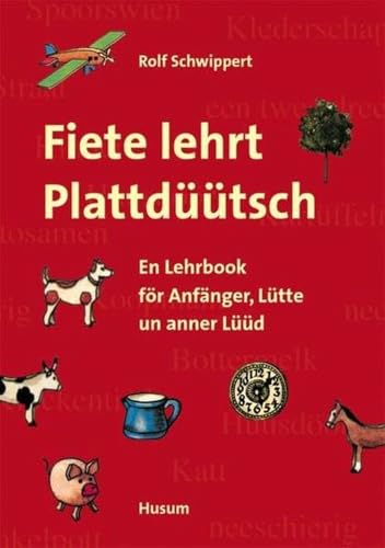 Beispielbild fr Fiete lehrt Plattdüütsch: En Lehrbook f r Anfänger, Lütte un anner Lüüd zum Verkauf von WorldofBooks