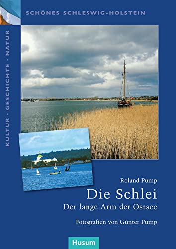 Beispielbild fr Die Schlei: Der Lange Arm Der Ostsee zum Verkauf von Revaluation Books