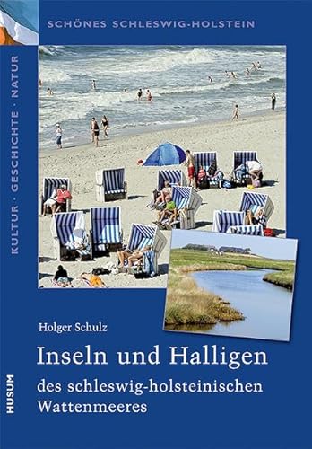 9783898764223: Inseln und Halligen im schleswig-holsteinischen Wattenmeer: Schnes Schleswig-Holstein. Kultur - Geschichte - Natur