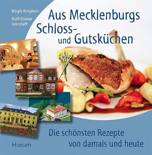 Stock image for Aus Mecklenburgs Schloss- und Gutskchen: Die schnsten Rezepte von damals und heute for sale by Green Street Books