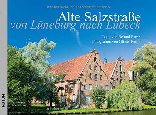 Beispielbild fr Die Alte Salzstrae: Von Lneburg Nach Lbeck zum Verkauf von Revaluation Books