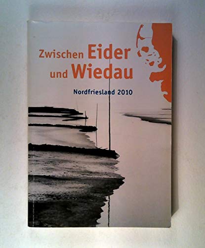 9783898764643: Zwischen Eider und Wiedau: Nordfriesland 2010. Heimatkalender