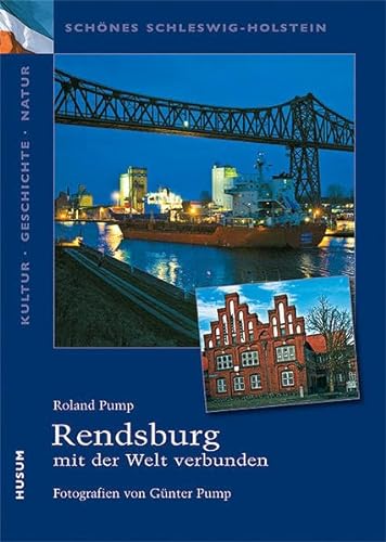 Beispielbild fr Rendsburg - Mit Der Welt Verbunden zum Verkauf von Revaluation Books
