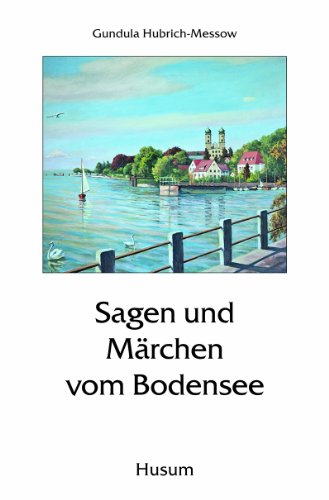 Beispielbild fr Sagen und Mrchen vom Bodensee. Herausgegeben von Gundula Hubrich-Messow. zum Verkauf von Antiquariat KAMAS