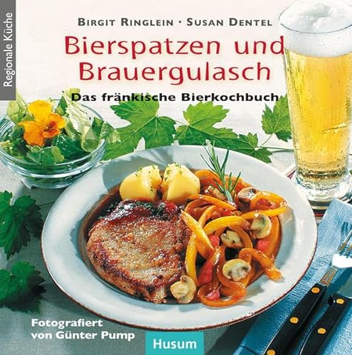 Stock image for Bierspatzen und Brauergulasch: Das frnkische Bierkochbuch for sale by medimops