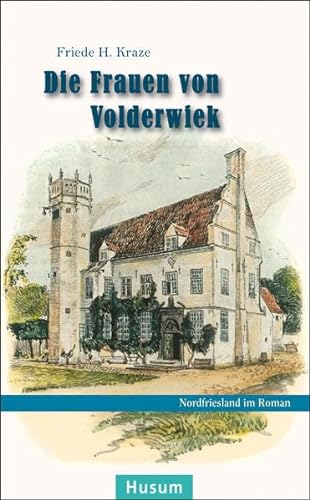 Stock image for Die Frauen von Volderwiek: Roman (Nordfriesland im Roman) for sale by medimops