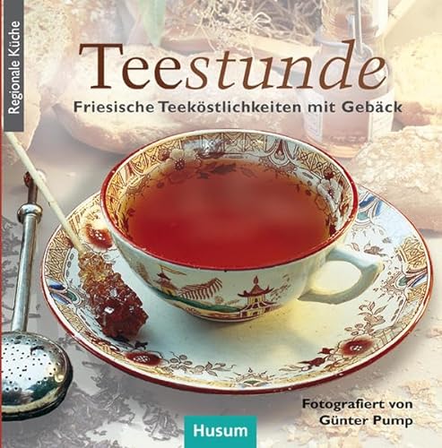 Beispielbild fr Tee-Stunde: Friesische Teekstlichkeiten mit Gebck zum Verkauf von medimops