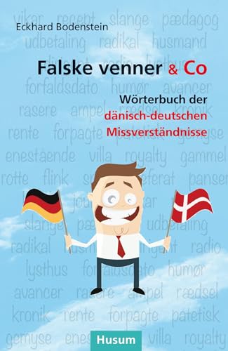 Beispielbild fr Falske venner & Co: Wrterbuch der dnisch-deutschen Missverstndnisse zum Verkauf von medimops