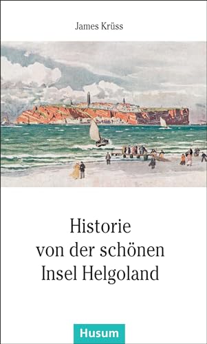 Stock image for Historie von der schnen Insel Helgoland -Language: german for sale by GreatBookPrices