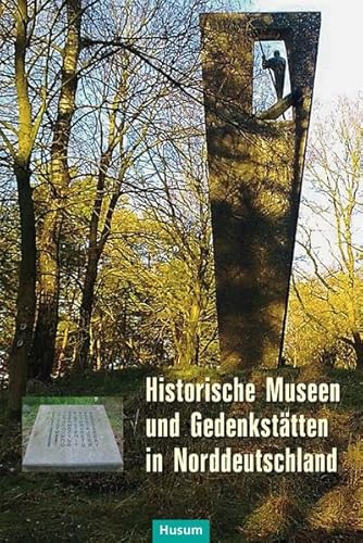 9783898767859: Historische Museen und Gedenksttten in Norddeutschland