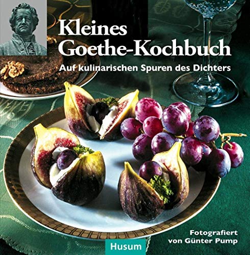 Beispielbild fr Kleines Goethe-Kochbuch: Auf kulinarischen Spuren des Dichters zum Verkauf von medimops