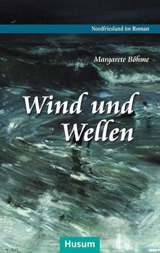 Imagen de archivo de Wind und Wellen: Halligroman (Nordfriesland im Roman) a la venta por medimops