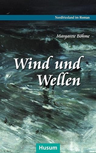 Stock image for Wind und Wellen: Halligroman (Nordfriesland im Roman) for sale by medimops