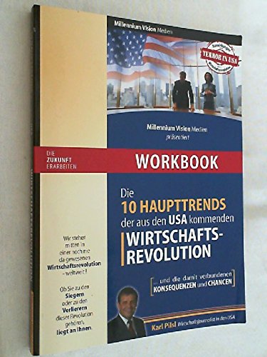 Beispielbild fr Die 10 Haupttrends der aus den USA kommenden Wirtschaftsrevolution. Workbook. Und die damit verbundenen Konsequenzen und Chancen zum Verkauf von medimops