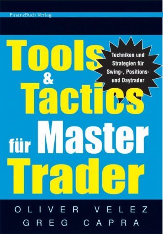 Stock image for Tools and Tactics fr Master Trader. Techniken fr Swing-Positionen und Day Trader for sale by medimops
