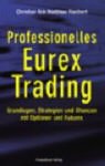 Beispielbild fr Professionelles EUREX-Trading. Grundlagen, Strategien und Chancen mit Optionen und Futures. zum Verkauf von Antiquariat Luechinger
