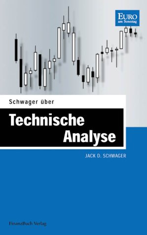 Beispielbild fr Schwager zur Technischen Analyse. Einstieg, Anwendung, Vertiefung zum Verkauf von medimops