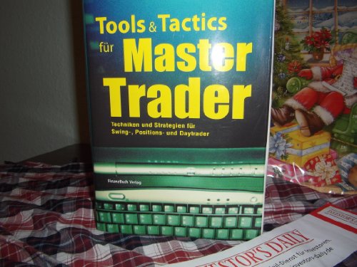 Stock image for Tools and Tactics fr Master Trader. Techniken und Strategien fr Swing-, Positions- und Daytrader for sale by medimops