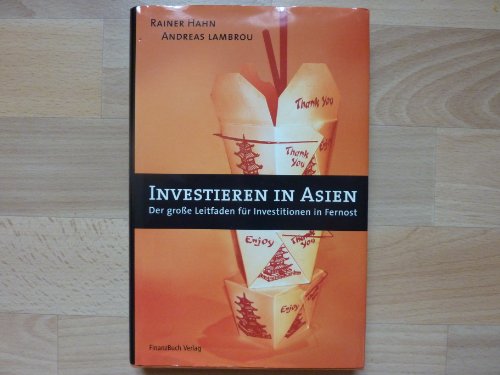 9783898790994: Investieren in Asien. Der groe Leitfaden fr Investitionen in Fernost