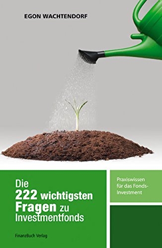 Beispielbild fr Die 222 wichtigsten Fragen zu Investmentfonds: Praxiswissen fr das Fondsinvestment: Praxiswissen fr das Fonds - Invesment zum Verkauf von medimops