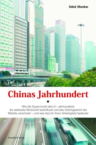 Beispielbild fr Chinas Jahrhundert: Wie die Supermacht des 21. Jahrhunderts die weltweite Wirtschaft beeinflusst und das Gleichgewicht der Mrkte verschiebt: . auf Unternehmen, Arbeitnehmer und Konsumenten zum Verkauf von medimops