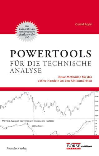 Beispielbild fr Power-Tools fr die Technische Analyse: Neue Methoden fr das aktive Handeln an den Aktienmrkten: Neue Trading-Methoden vom Entwickler des MACD zum Verkauf von medimops