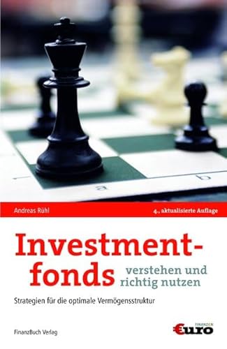 Beispielbild fr Investmentfonds verstehen und richtig nutzen: Strategien fr die optimale Vermgensstruktur zum Verkauf von medimops