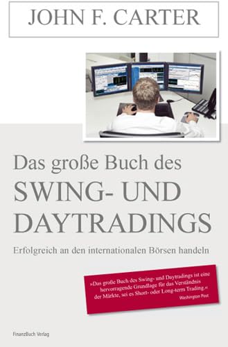 Stock image for Das groe Buch des Swing- und Daytradings: Erfolgreich an den internationalen Brsen handeln for sale by medimops