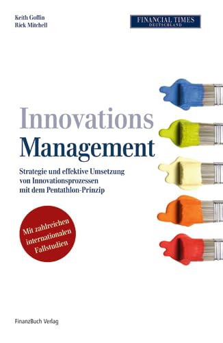 Stock image for Innovationsmanagement: Strategie und effektive Umsetzung von Innovationsprozessen mit dem Pentathlon-Prinzip for sale by medimops