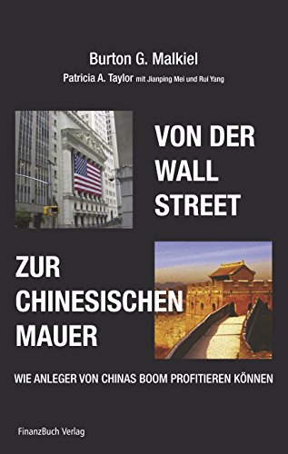 Imagen de archivo de Von der Wall Street zur Chinesischen Mauer: Wie Anleger von Chinas Boom profitieren knnen a la venta por GF Books, Inc.