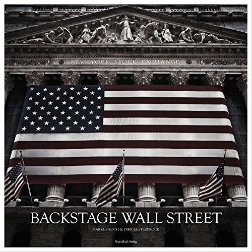 Beispielbild fr Backstage Wall Street: Bilder, Stories und Film [Hardcover] Koch, Markus zum Verkauf von BUCHSERVICE / ANTIQUARIAT Lars Lutzer