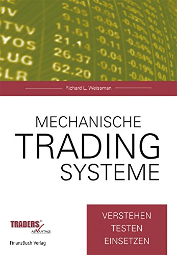 Beispielbild fr Mechanische Tradingsysteme: Verstehen, testen, einsetzen. zum Verkauf von medimops