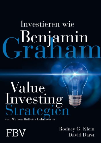 Beispielbild fr Investieren wie Benjamin Graham: Value-Investing-Strategien von Warren Buffetts Lehrmeister zum Verkauf von medimops